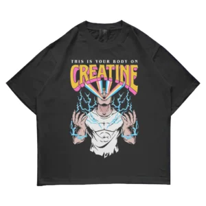 This Is Your Body On Creatine Oversized T-Shirt