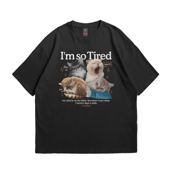 Im So Tired Oversize T-Shirt